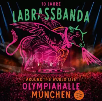  Around The World Live (10 Jahre LaBrassBanda – Olympiahalle München)