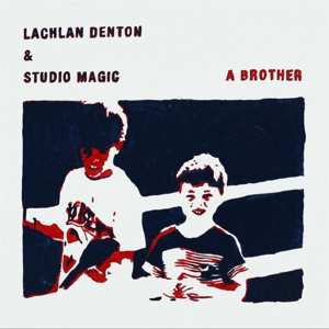 Album Lachlan Denton: A Brother