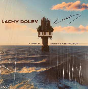 LP Lachy Doley: A World Worth Fighting For CLR | LTD 616935