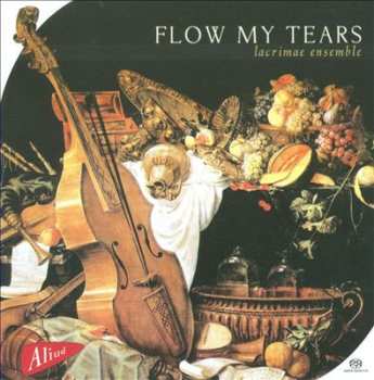 Album Lacrimae Ensemble: Flow My Tears