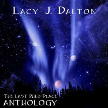 Album Lacy J. Dalton: The Last Wild Place Anthology