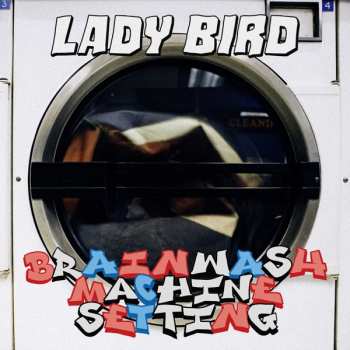 LP Lady Bird: Brainwash Machine Setting 584944