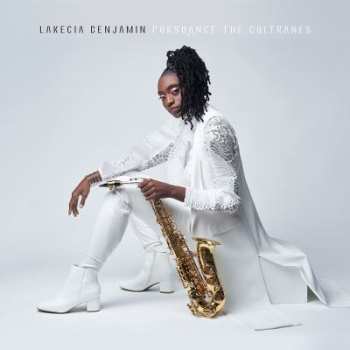 Album Lakecia Benjamin: Pursuance: The Coltranes