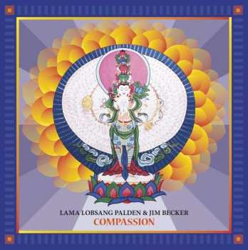 LP Lama Lobsang Palden & Jim Becker: Compassion 574470