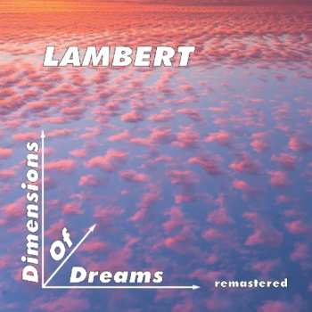 CD Lambert: Dimensions Of Dreams - Remastered 549636