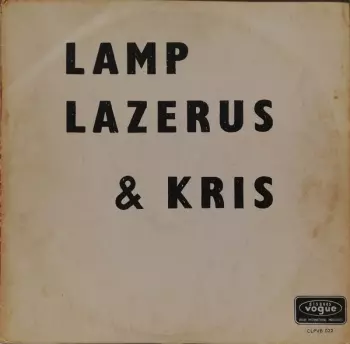 Lamp, Lazerus & Kris: Lamp, Lazerus & Kris