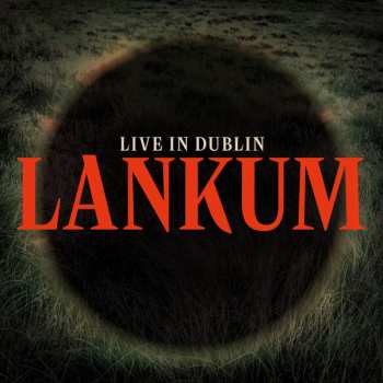 Lankum: Live in Dublin