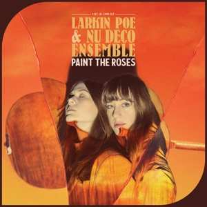 CD Larkin Poe: Paint The Roses 94719