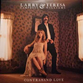 Album Larry Campbell & Teresa Williams: Contraband Love