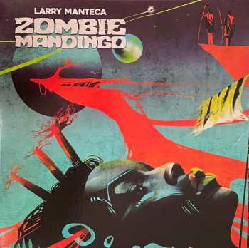 Album Larry Manteca: Zombie Mandingo