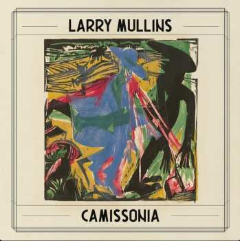 Album Larry Mullins: Camissonia