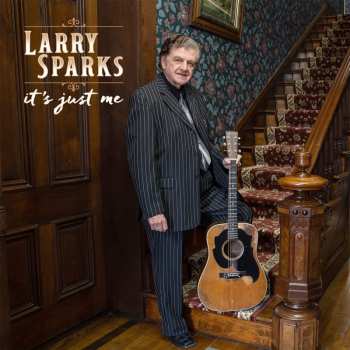 CD Larry Sparks: It's Just Me 655508