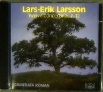 CD Lars-Erik Larsson: Twelve Concertinos 8-12 644104