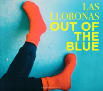 CD Las Lloronas: Out Of The Blue 492717