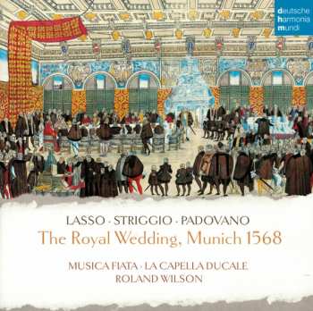 Album Alessandro Striggio: The Royal Wedding, Munich 1568