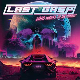 Album Last Gasp: Who Wants To Die Tonight