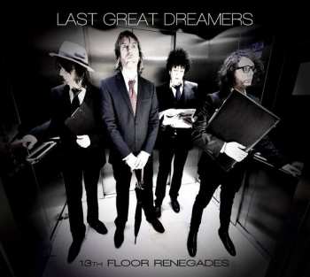 Last Great Dreamers: 13th Floor Renegades