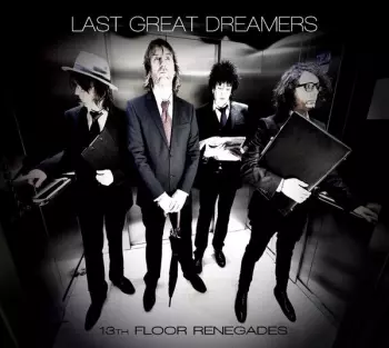 Last Great Dreamers: 13th Floor Renegades