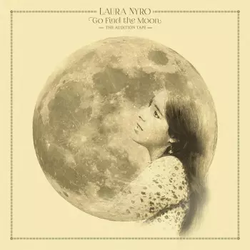 Laura Nyro: Go Find The Moon (The Audition Tape)