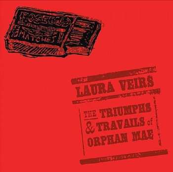 CD Laura Veirs: The Triumphs And Travails Of Orphan Mae 652732