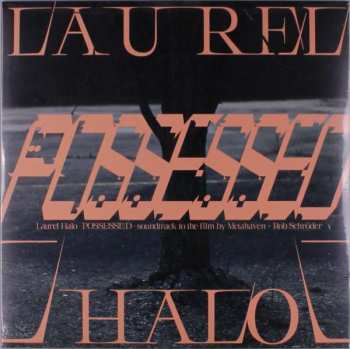 LP Laurel Halo: Possessed (Soundtrack To The Film By Metahaven & Rob Schröder) 581365