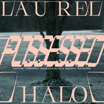 Album Laurel Halo: Possessed (Soundtrack To The Film By Metahaven & Rob Schröder)