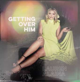 Lauren Alaina: Getting Over Him