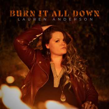 Lauren Anderson: Burn It All Down