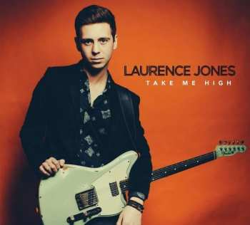 Laurence Jones: Take Me High