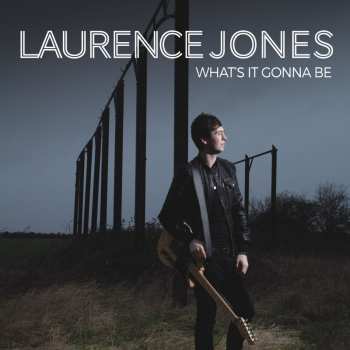 CD Laurence Jones: What's It Gonna Be 570230