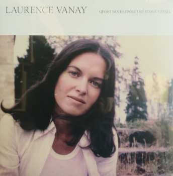 Album Laurence Vanay: Ghost Notes From The Stone Vessel