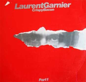 LP Laurent Garnier: Crispy Bacon (Part 1) 653737