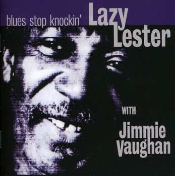 CD Lazy Lester: Blues Stop Knockin' 549536