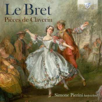 Album Le Bret: Pièces De Clavecin