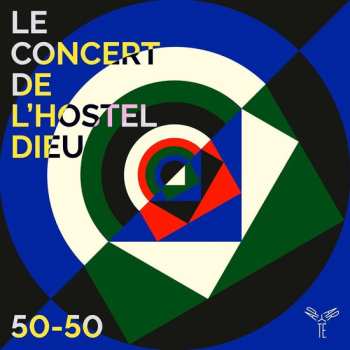 Album Le Concert De L'Hostel Dieu: 50-50