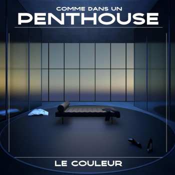 Album Le Couleur: Comme Dans Un Penthouse