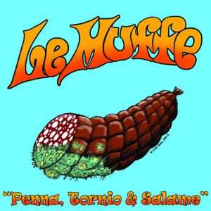 Album Le Muffe: Penna, Tornio & Salame