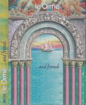 3CD Le Orme: Le Orme.. and friends NUM | LTD 556754