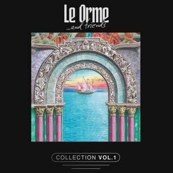 Album Le Orme: Le Orme & Friends - Collection Vol. 1