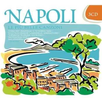 Album Le Piu Belle Canzoni Di Napoli / Various: Le Piu Belle Canzoni Di Napoli