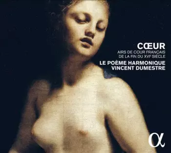 Cœur - Airs De Cour Français De La Fin Du XVIe Siècle