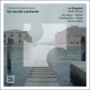 Album Le Stagioni: Un Secolo Cantate - The Rise Of Venetian Opera