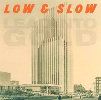 Album Lead Into Gold: Low & Slow