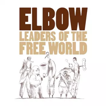 Elbow: Leaders Of The Free World