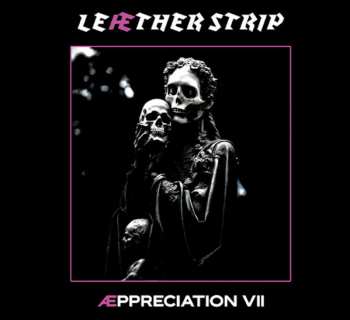 Album Leæther Strip: Æppreciation VII