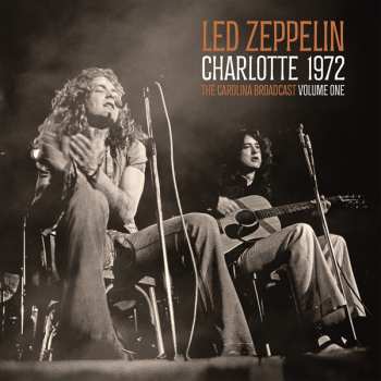 Album Led Zeppelin: Charlotte 1972 Vol.1