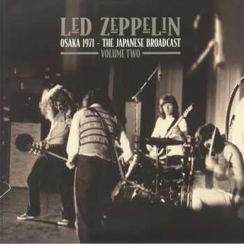 Album Led Zeppelin: Osaka 1971 - The Japanese Broadcast - Volume Two