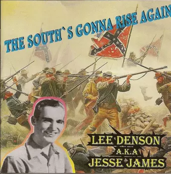 Lee Denson: The South's Gonna Rise Again