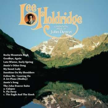 Album Lee Holdridge: Lee Holdridge Conducts The Music Of John Denver