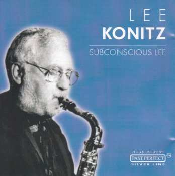 Album Lee Konitz: Subconscious Lee